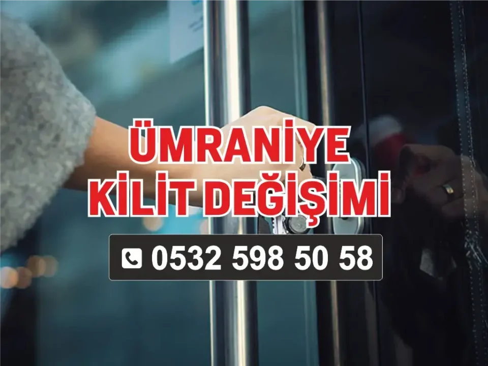 Ümraniye Kilit Değişimi